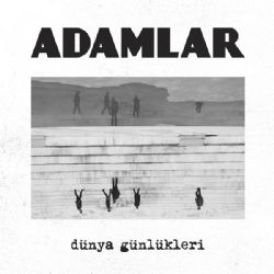 Adamlar Dünya Günlükleri