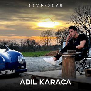 Adil Karaca Seve-Seve