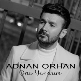 Adnan Orhan Ona Yanarım