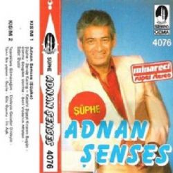 Adnan Şenses Şüphe