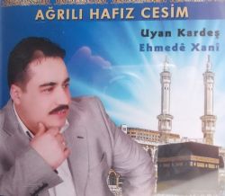 Ağrılı Hafız Cesim Uyan Kardeş