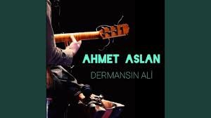 Ahmet Aslan Dermansın Ali