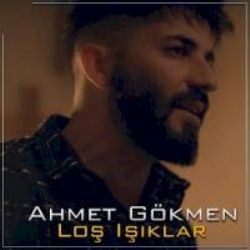 Ahmet Gökmen Loş Işıklar