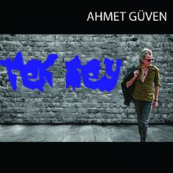 Ahmet Güven Tek Şey