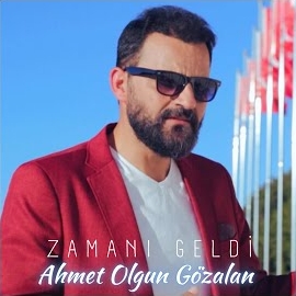 Ahmet Olgun Gözalan Zamanı Geldi