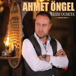 Ahmet Öngel Bizim Ocakta