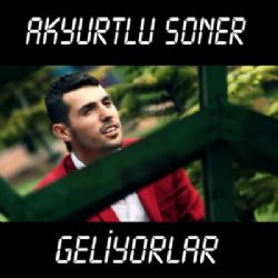 Akyurtlu Soner Geliyorlar