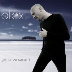 Alex Yalnız Ve Serseri