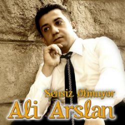 Ali Arslan Sensiz Olmuyor