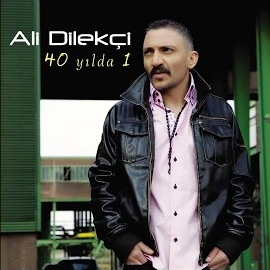 Ali Dilekçi 40 Yılda 1