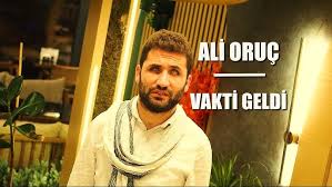 Ali Oruç Vakti Geldi