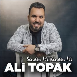 Ali Topak Senden Mi Benden Mi