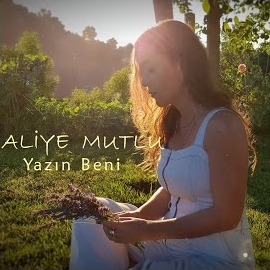 Aliye Mutlu Yazın Beni