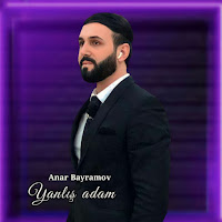 Anar Bayramov Yanlış Adam