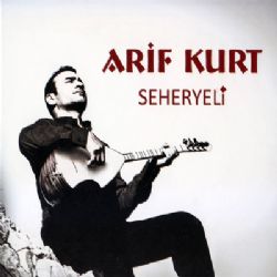 Arif Kurt Seheryeli