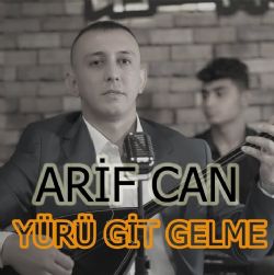 Arifcan Yürü Git Gelme