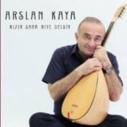 Arslan Kaya Hazır Sana Gelmez