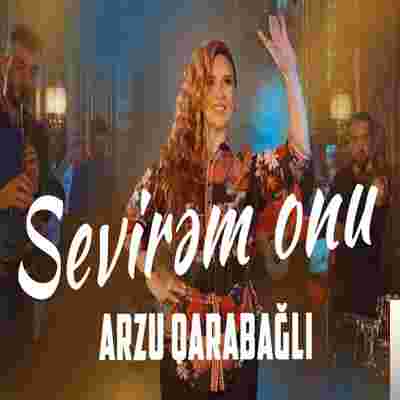 Arzu Qarabağlı Sevirem Onu