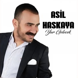 Asil Haskaya Yar Gelecek