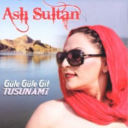 Aslı Sultan Güle Güle Git