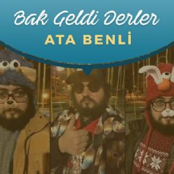 Ata Benli Bak Geldi Derler