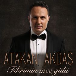 Atakan Akdaş Fikrimin İnce Gülü