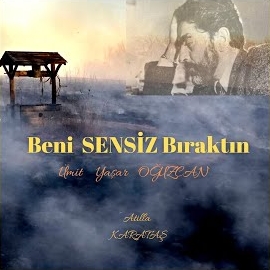 Atilla Karataş Beni Sensiz Bıraktın