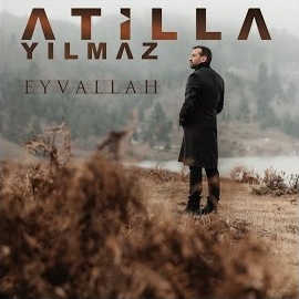 Atilla Yılmaz Eyvallah