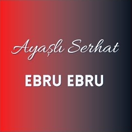 Ayaşlı Serhat Ebru Ebru