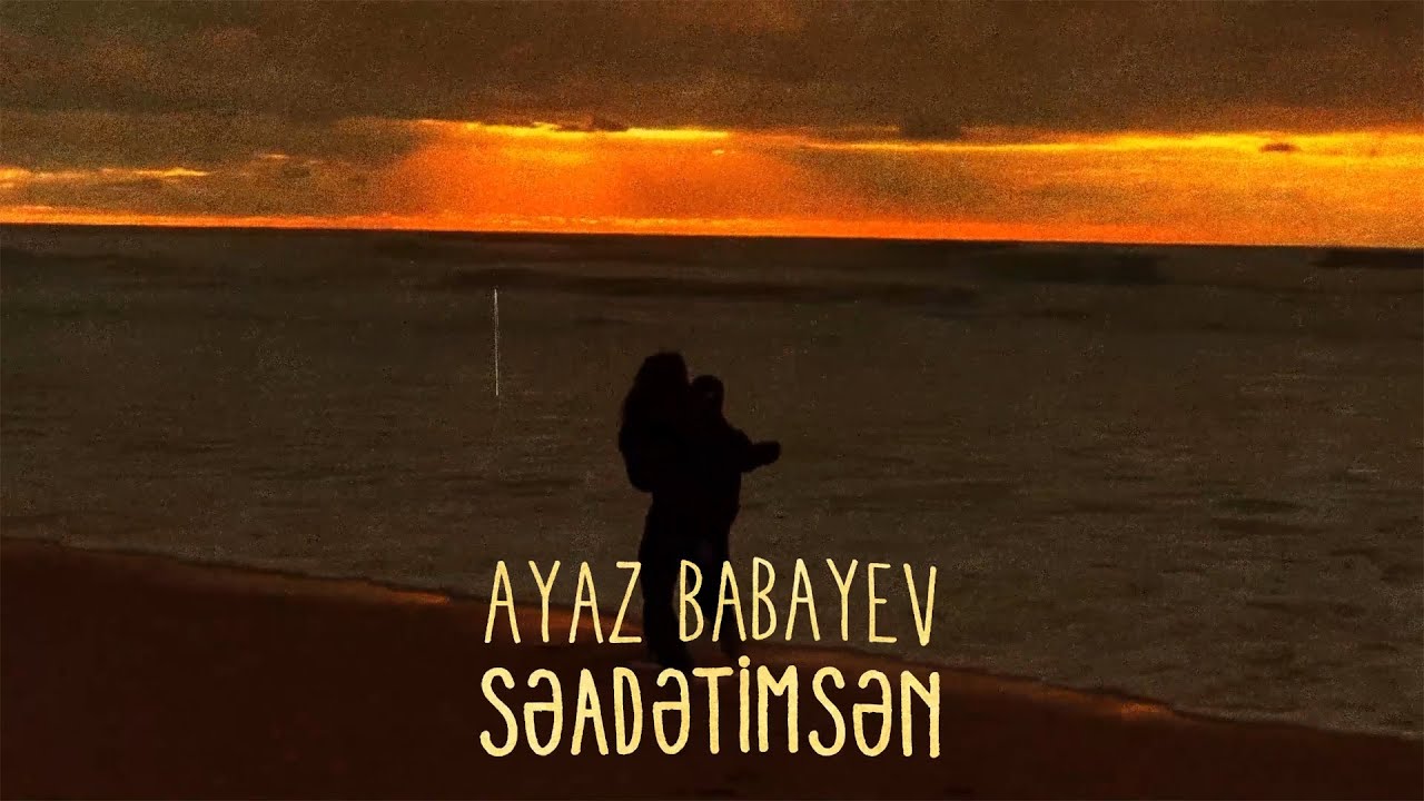 Ayaz Babayev Seadetimsen