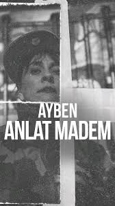 Ayben Anlat Madem