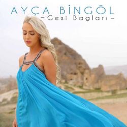 Ayça Bingöl Gesi Bağları