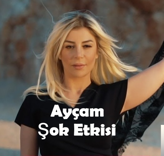 Ayçam Şok Etkisi