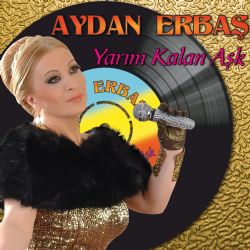 Aydan Erbaş Yarım Kalan Aşk