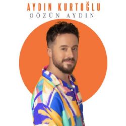 Aydın Kurtoğlu Gözün Aydın