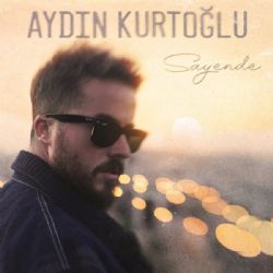 Aydın Kurtoğlu Sayende