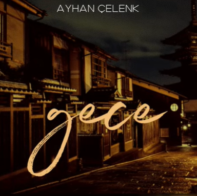 Ayhan Çelenk Bu Gece