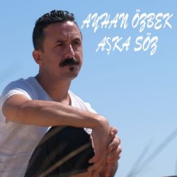 Ayhan Özbek Aşka Söz