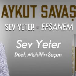 Aykut Savaş Sev Yeter