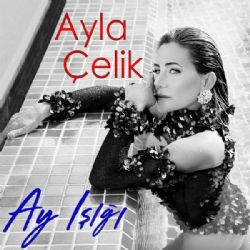 Ayla Çelik Ay Işığı