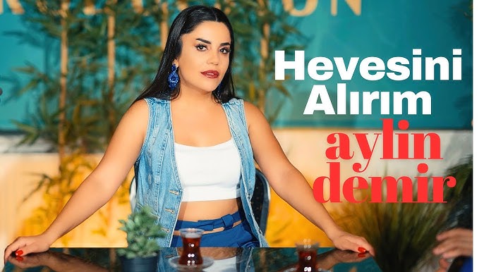 Aylin Demir Hevesini Alırım