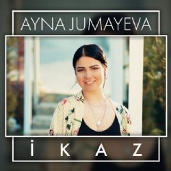 Ayna Jumayeva İkaz