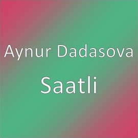 Aynur Dadaşova Saatlı