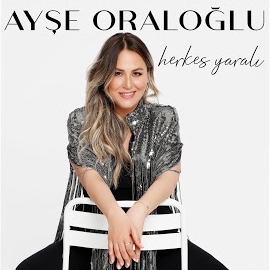 Ayşe Oraloğlu Herkes Yaralı