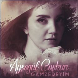 Ayşegül Coşkun Gamzedeyim