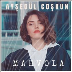 Ayşegül Coşkun Mahvola