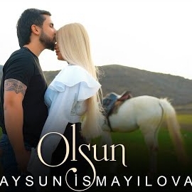 Aysun İsmayılova Olsun