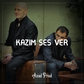 Azad Prod Kazım Ses Ver