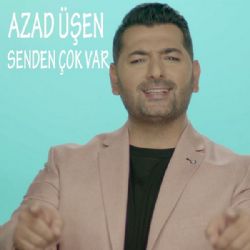 Azad Üşen Senden Çok Var