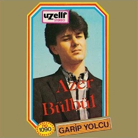 Azer Bülbül Garip Yolcu